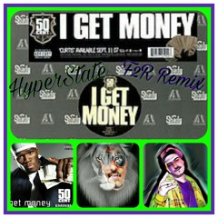I Get Money 50 Cent Hustler Remix HyperState.mp3