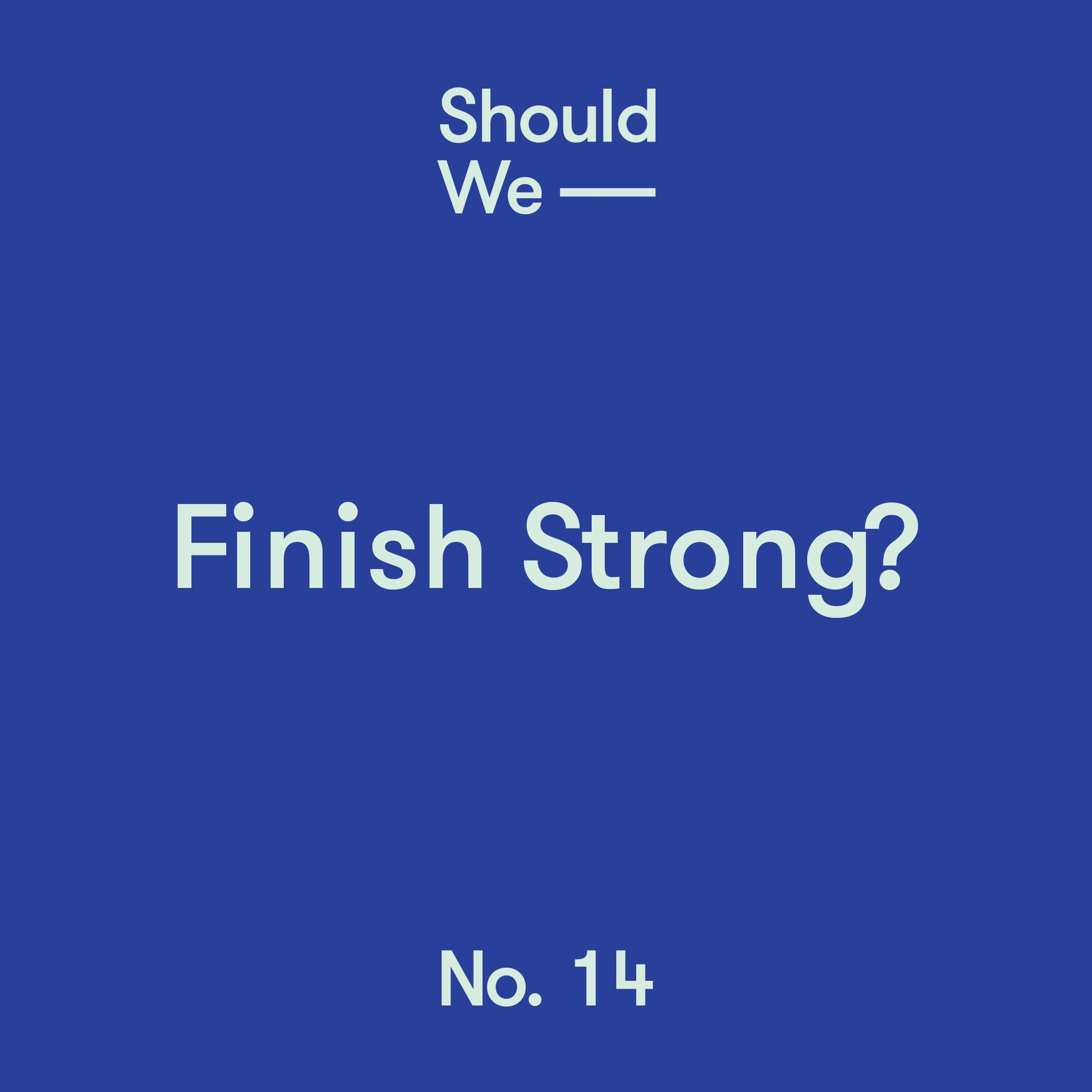 Should We