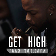 Trabass - Get High (Feat. El Capiitan)