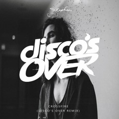 Stephen - Crossfire (Disco's Over Remix)