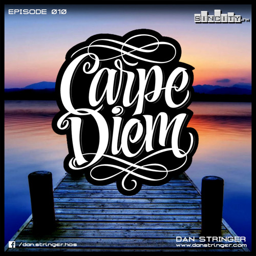 Carpe Diem EP010 on SinCity.FM