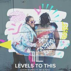 Levels To This - Ft. Mita Fene'