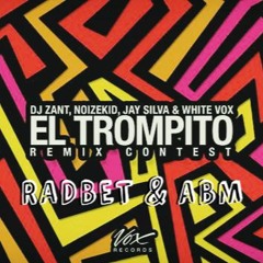 Dj Zant, Noizekid, Jay Silva & White Vox - El Trompito || Radbet x HEEX Remix ||