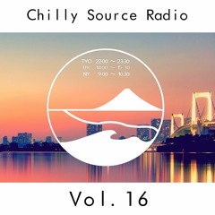Chilly Source Radio Vol.16 + KRO, illmore  Guest mix