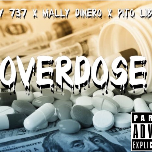 Wavey 737 X Mally Dinero X Pitoliberace - Overdose (Prod.PineroBeats)