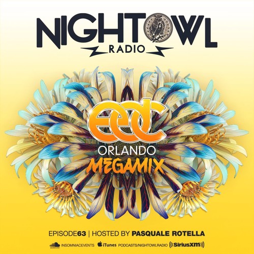Stream Night Owl Radio 063 Ft Edc Orlando 16 Mega Mix By Insomniac Listen Online For Free On Soundcloud