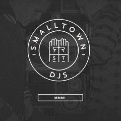 Smalltown DJs - MMM!