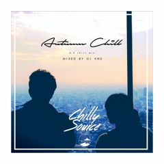 Autumn  Chill -U.S & JAPAN chill mix-