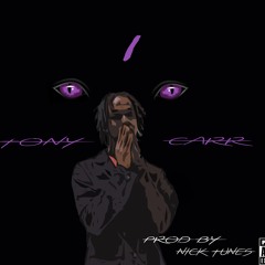 Tony Carr 'i'(Prod.By Nick Tunes)