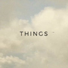 Things ft. Patricia Liu