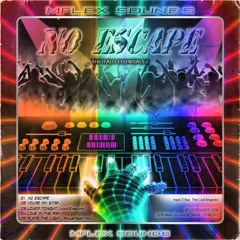 MFLEX SOUNDS - NO ESCAPE ! NEW EP OUT NOW (tracks & details)