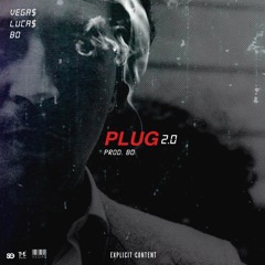 VEGA$ X B0 X LUCA$ - PLUG 2.0 (PROD. B0)