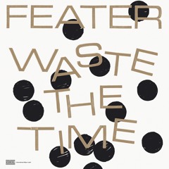 FEATER IML004 - Manipulation / Birds / In The Heat Of The Night - Snippets