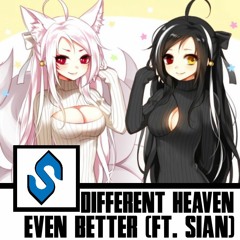 Different Heaven - Even Better (ft. Sian)