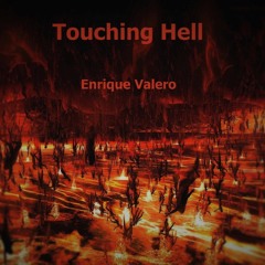 Touching Hell - Enrique Valero