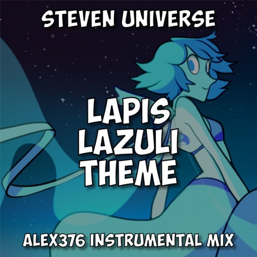 Steven Universe - Lapis Lazuli Theme (Alex376 Instrumental Mix)