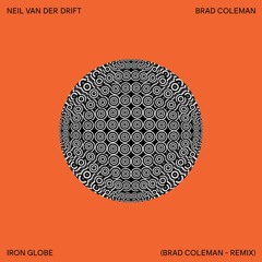 Neil van der Drift - Iron Globe (Brad Coleman Remix)