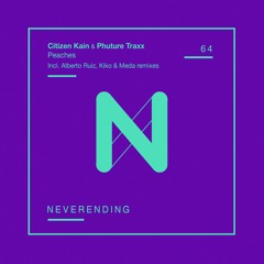 Citizen Kain & Phuture Traxx - Peaches (Alberto Ruiz Remix )