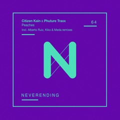 Citizen Kain & Phuture Traxx - Peaches (Original Mix)