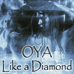 OYA - Like a Diamond