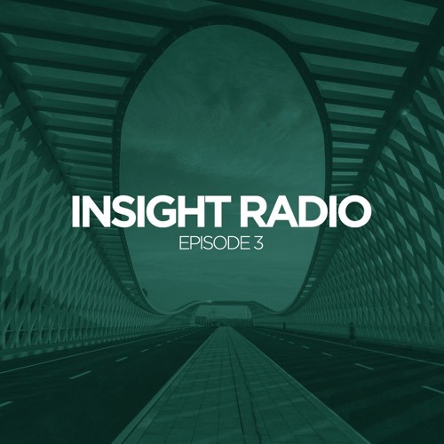 INSIGHT. Radio: Episode #3 (Mix by Nico Koch)
