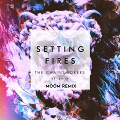 The Chainsmokers ft. XYLØ - Setting Fires (MÖÖM Remix)