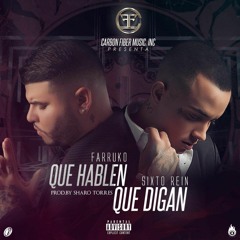 Que Hablen Que Digan - Farruko Ft. Sixto Rein (MIMOVIMIENTO)