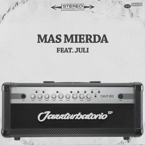 Dave Bee feat. Juli - Mas Mierda