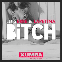 Luis Erre, Lapetina - Bitch (Original Mix) [Available Now on Beatport]