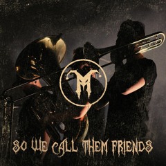 Meanr Mynr - So We Call Them Friends