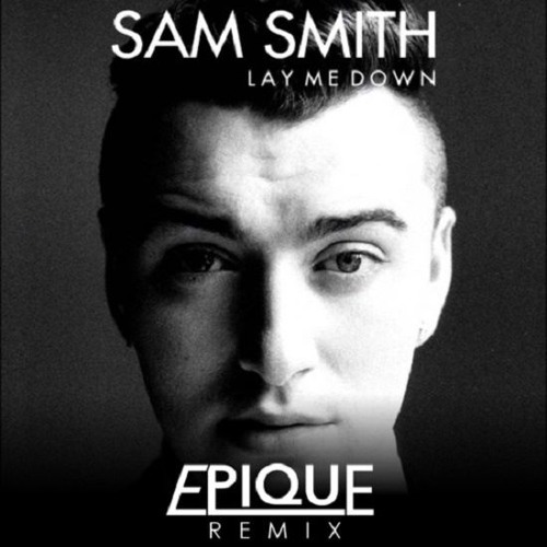lay me down epique remix