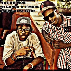 Y.N.C - ERRBODY GOTTA ISSUE (J - Murc X Truth Gunna