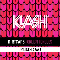 Dirtcaps - Foreign Tongues [OUT NOW]