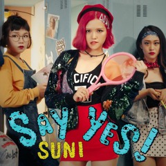 Say Yes - Suni Hạ Linh