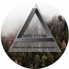 robert heel - hello strange podcast #211