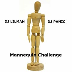 @DJLILMAN973 X Dj Panic - #MannequinChallenge