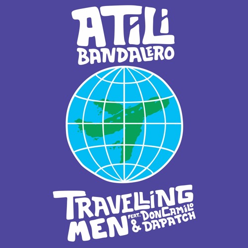 Travelling men Ft Dapatch & Don Camilo