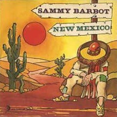Sammy Barbot - New Mexico (1978)