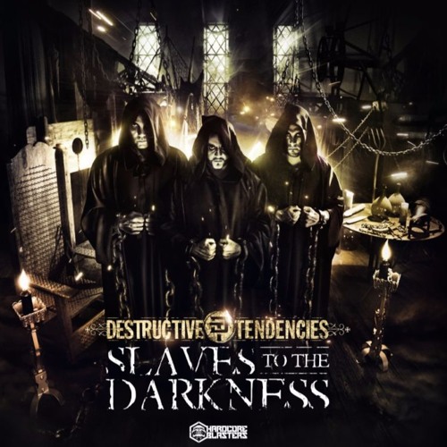 Slave To The Darkness - Destructive Tendencies