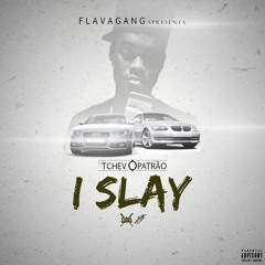 I Slay