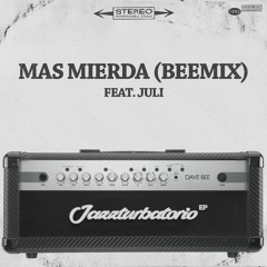Dave Bee feat. Juli - Mas Mierda (Beemix)