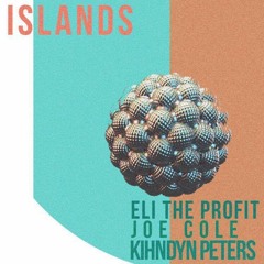 Islands Ft Joe Cole & Kihndyn Peters