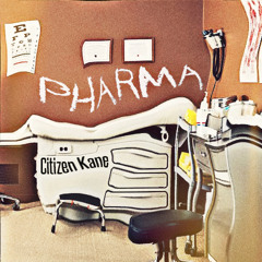 Citizen Kane - Pharma [Prod. MannyMade]
