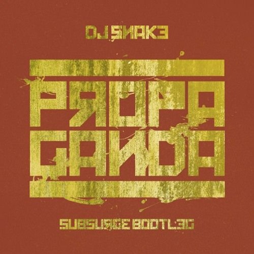 DJ Snake - Propaganda (Subsurge's Hard Club Bootleg)