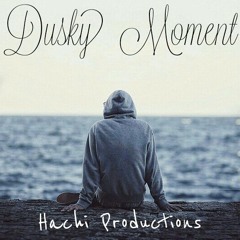Hachi Productions - Dusky Moment (instrumental)