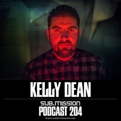 Kelly Dean Sub.Mission Podcast 204