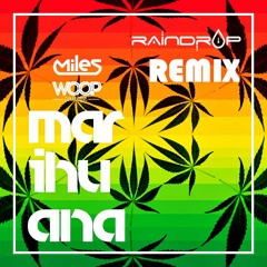 Miles - Marihuana (Raindrop Remix)