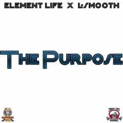 Element Life F. L-Smooth - The Purpose