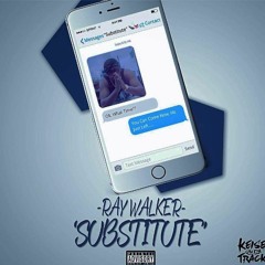 Keise x Ray Walker 'Substitute'