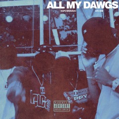 Aye One X Kapo Bravado - All My Dawgs (Prod. By Kirkboi)
